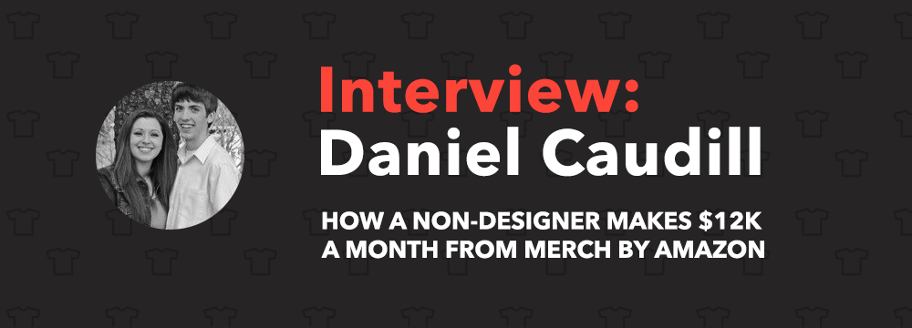 Daniel Caudill Merch By Amazon