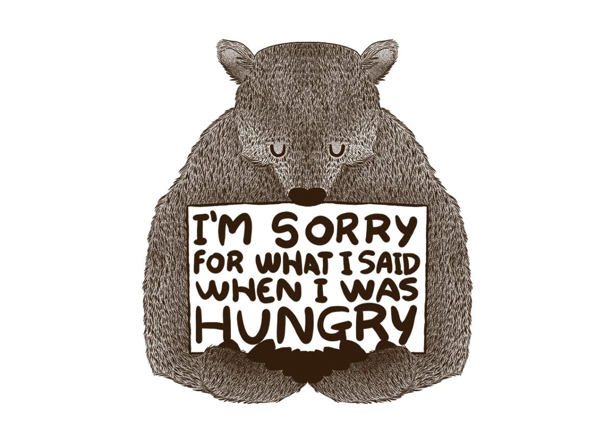 I'm Sorry For What I Said When I Was Hungry